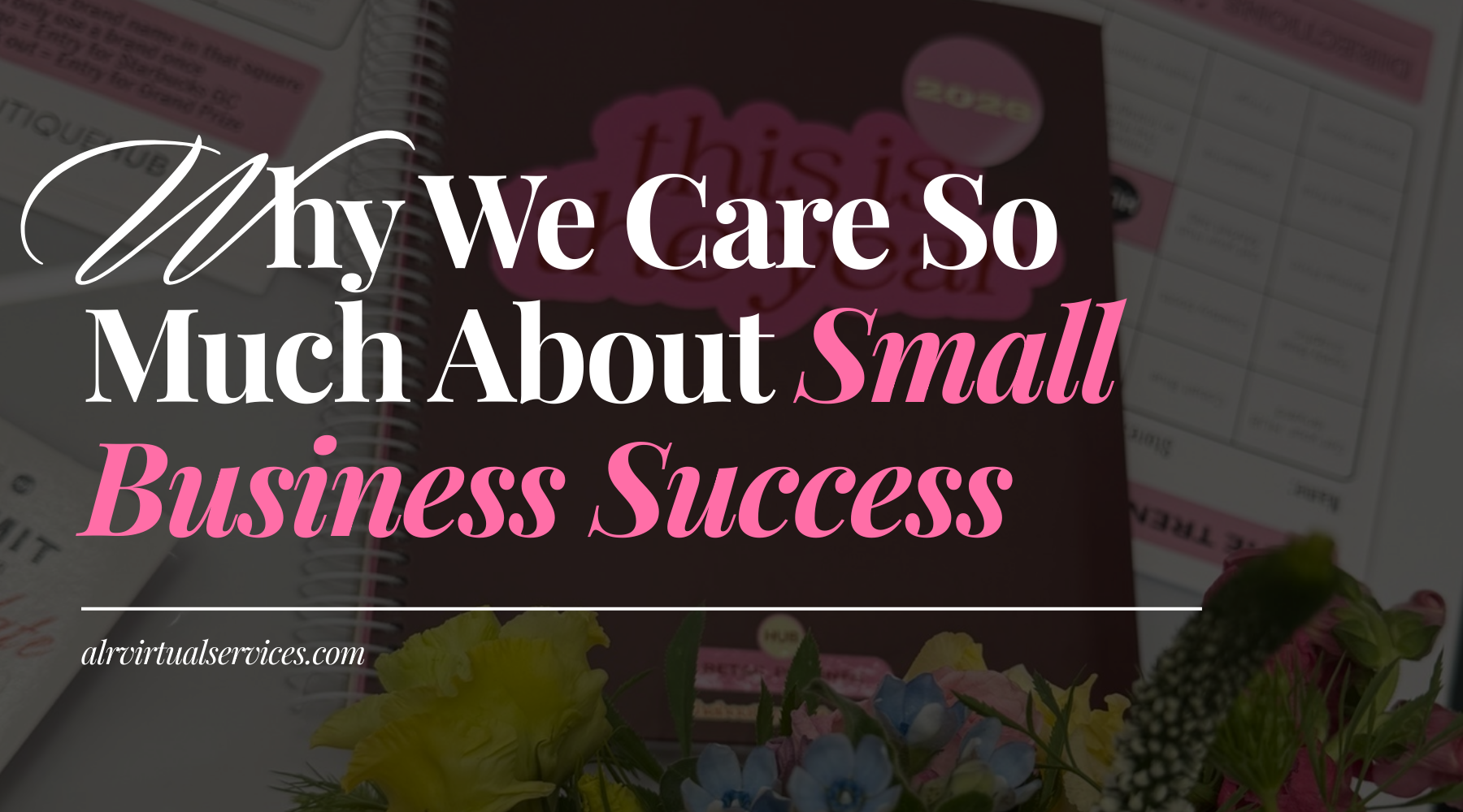 Why We Care So Much About Small Business Success
