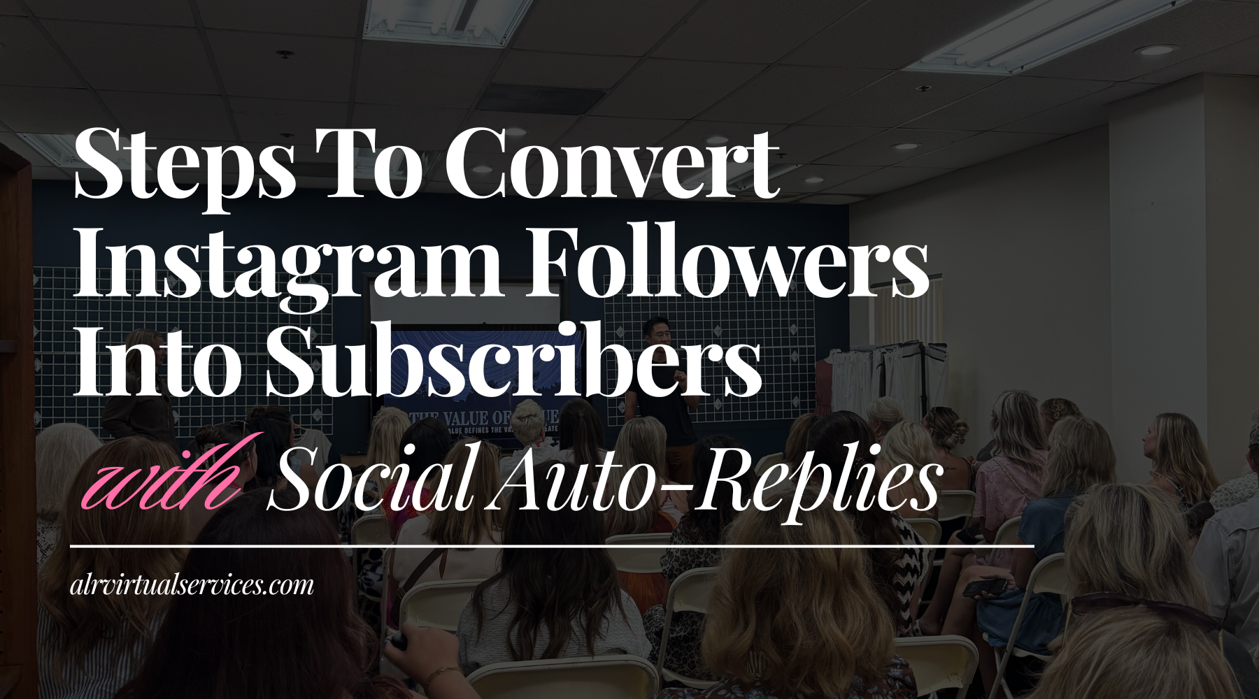 Steps To Convert Instagram Followers Into Subscribers With Social Auto-Replies
