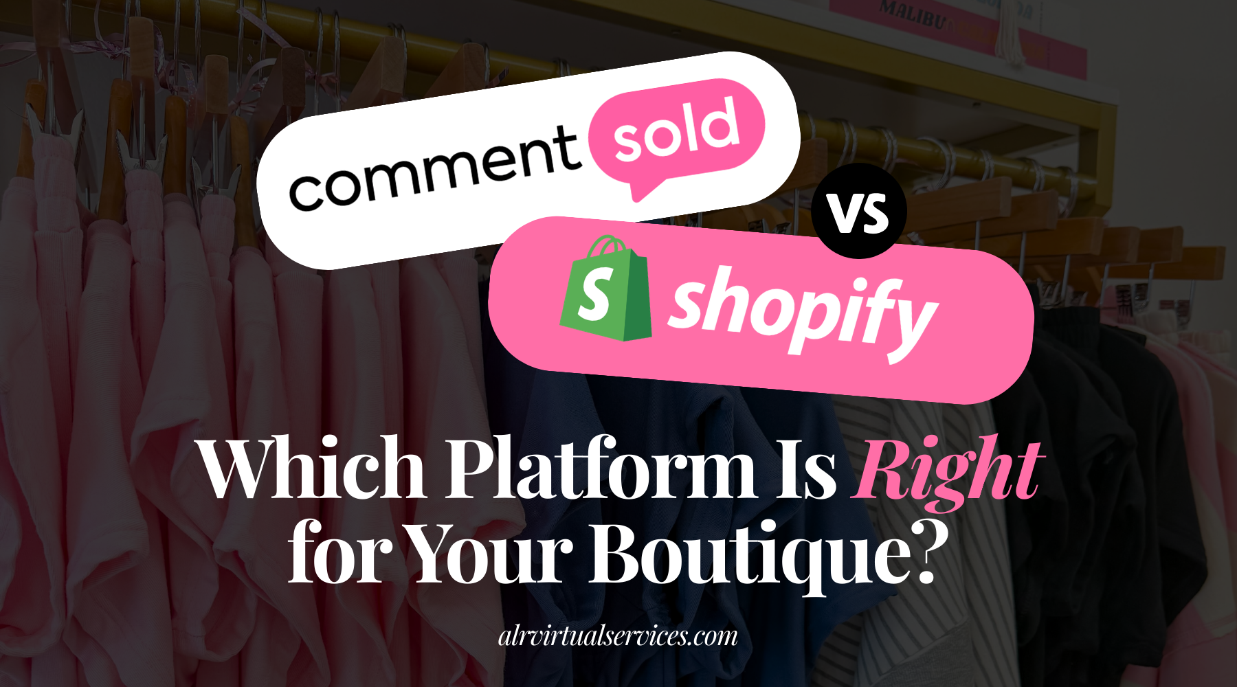 Shopify vs CommentSold: Which Platform Is Right for Your Boutique?
